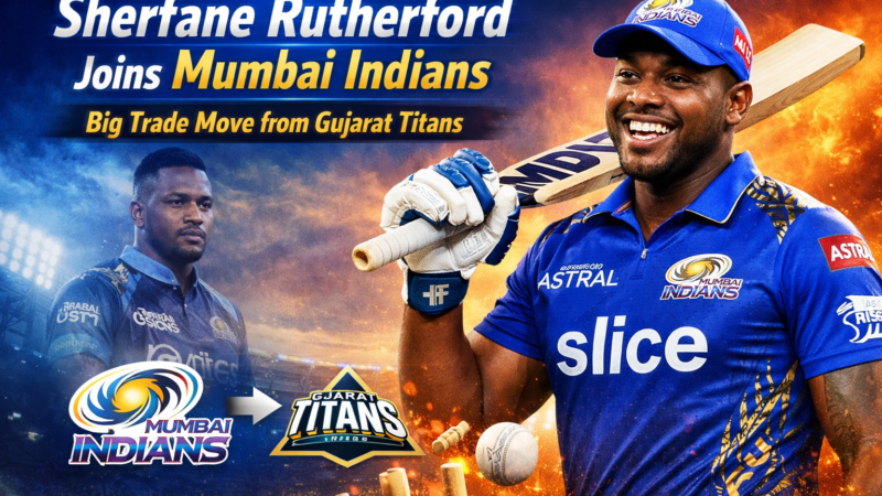 Sherfane Rutherford Joins Mumbai Indians: Big Trade Move from Gujarat Titans
