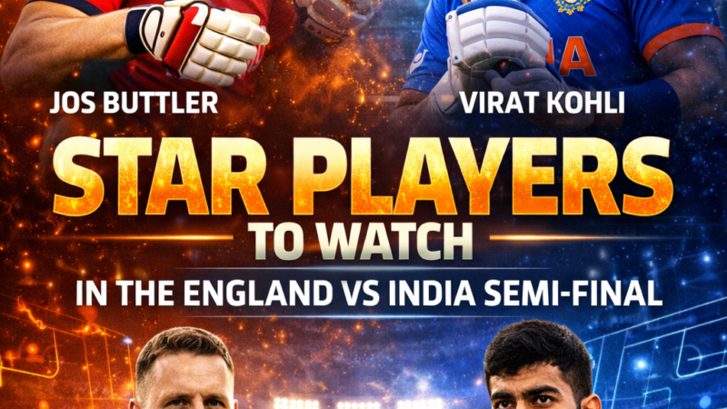 Star Players to Watch in the England vs India Semi-Final